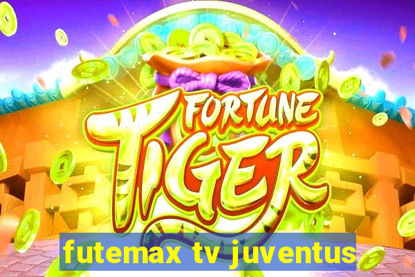 futemax tv juventus